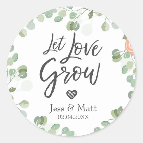 Let Love Grow Wedding Bridal Shower Plant Floral Classic Round Sticker
