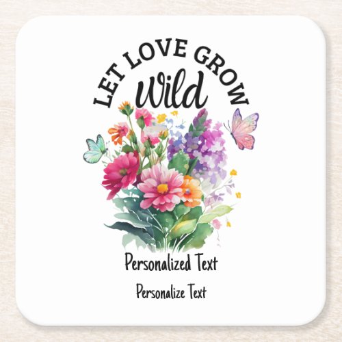 Let Love Grow Wild Cute Positive Square Paper Coaster