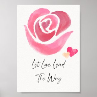 Let Love Lead The Way - Inspirational Poster