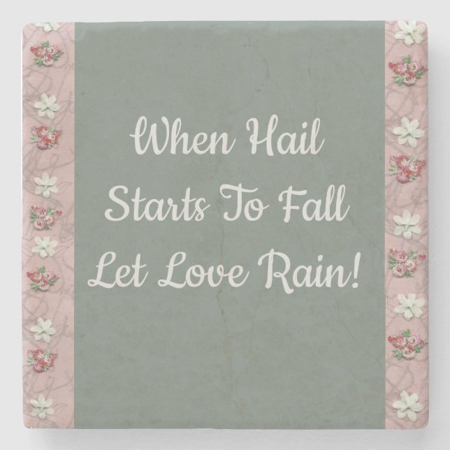 Let Love Rain! Stone Coaster (Front)