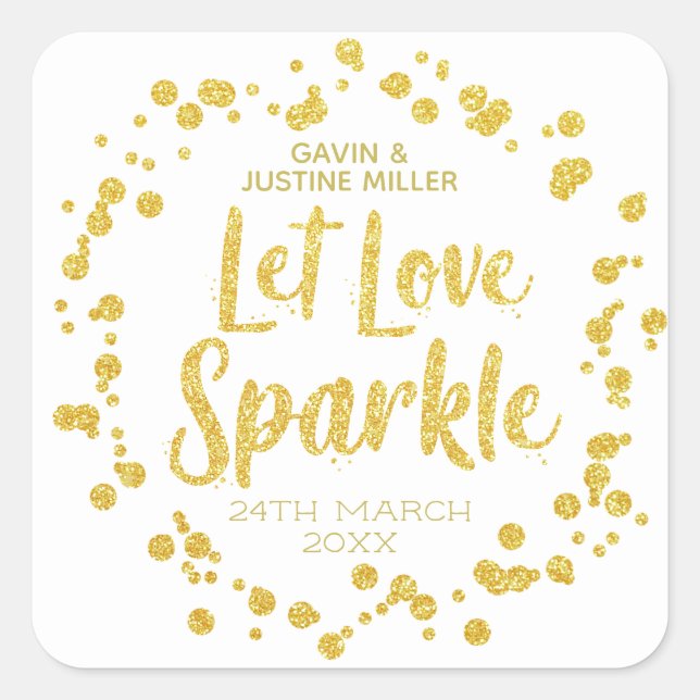 Let Love Sparkle Gold Confetti On White Wedding Square Sticker (Front)