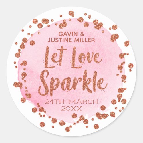 Let Love Sparkle Pink Rose Gold Confetti Wedding Classic Round Sticker