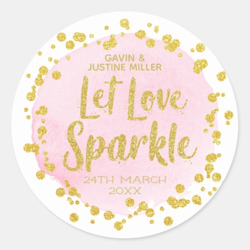 Let Love Sparkle Pink With Gold Confetti Wedding Classic Round Sticker