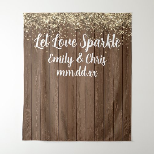 Let Love Sparkle Wedding Backdrop Rustic Wood Gold