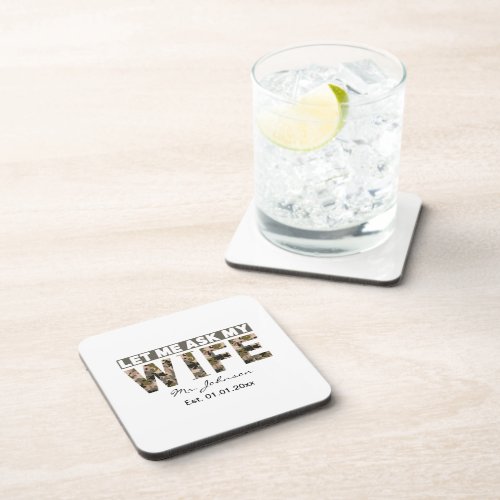 Let me ask my wife funny personalized beverage coaster