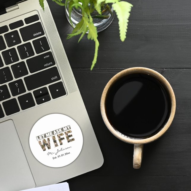 Let me ask my wife funny personalized classic round sticker (Creator Uploaded)