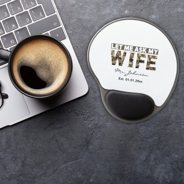 Let me ask my wife funny personalized gel mouse pad (Creator Uploaded)