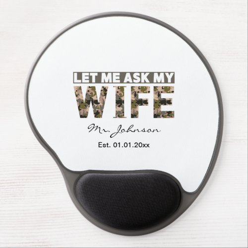 Let me ask my wife funny personalized gel mouse pad