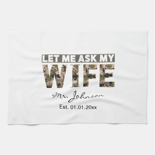 Let me ask my wife funny personalized kitchen towel