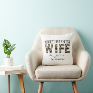 Let me ask my wife funny personalized throw pillow