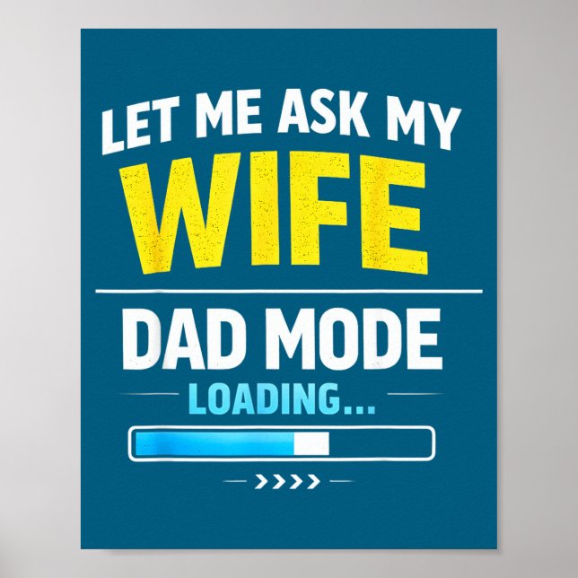 Let Me Ask My Wife Funny Retro Dad Father Husband  Poster (Front)