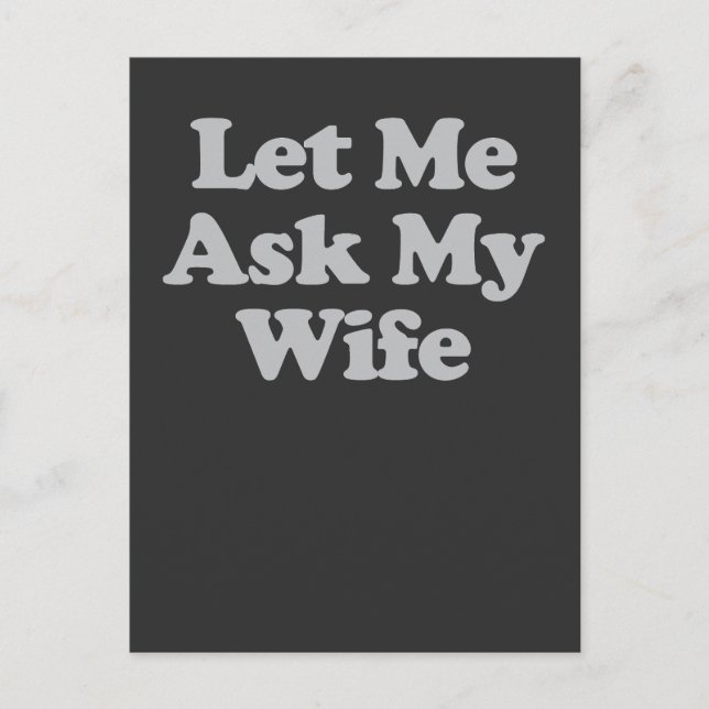 Let Me Ask My Wife Invitation Postcard (Front)