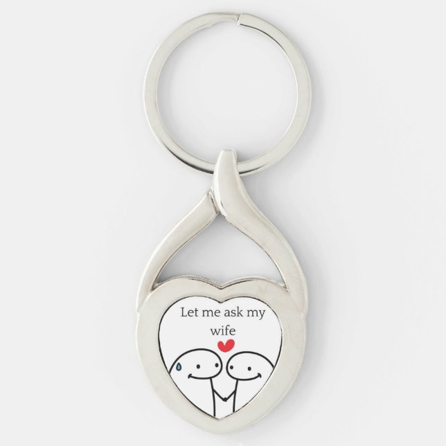 Let me Ask My Wife  Keychain (Front)