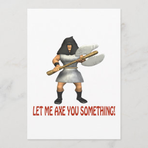 Let Me Axe You Something Invitation
