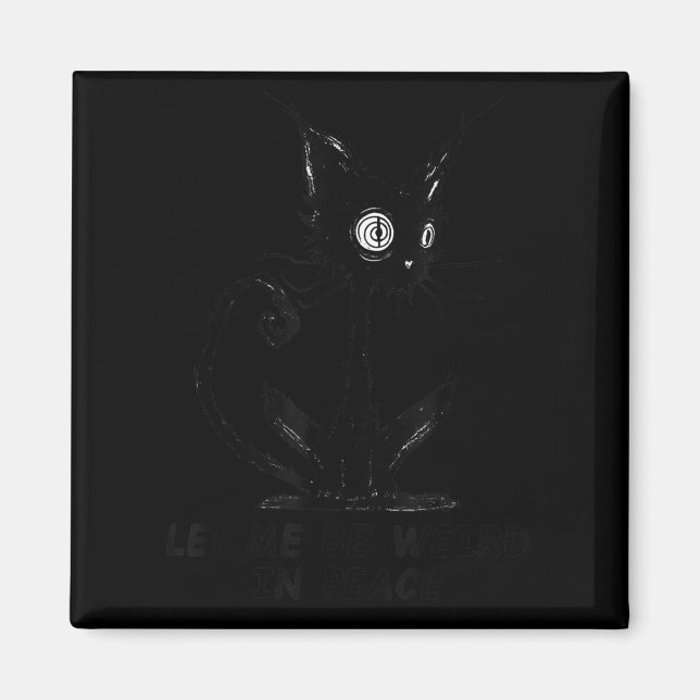 Let Me Be Weird In Peace Black Cat Graphic  Magnet (Front)