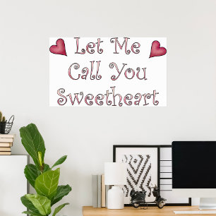 Let Me Call You Sweetheart Romantic Typography Poster