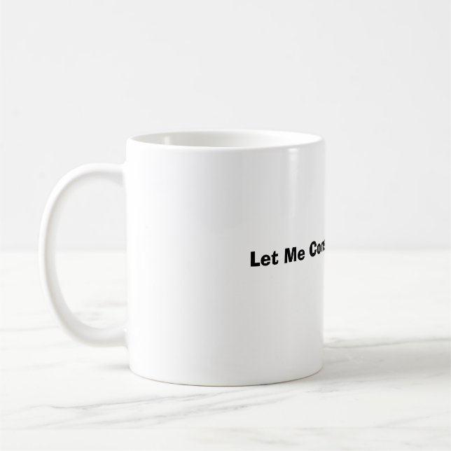 Let Me Consult My Crysall Ball Coffee Mug (Left)