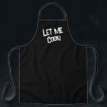 Let me cook urban slang Black white Apron<br><div class="desc">Add some personality to your kitchen attire with this Let Me Cook Urban Slang Black Apron. Featuring a trendy urban slang phrase, this apron is perfect for those who love to express their unique style while cooking. Whether you're the chef of the house or gifting it to someone who loves...</div>