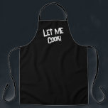 Let me cook urban slang Black white Apron<br><div class="desc">Add some personality to your kitchen attire with this Let Me Cook Urban Slang Black Apron. Featuring a trendy urban slang phrase, this apron is perfect for those who love to express their unique style while cooking. Whether you're the chef of the house or gifting it to someone who loves...</div>