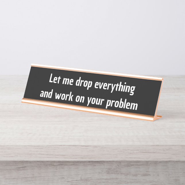 Let me drop everything co-worker gift Gen z funny Desk Name Plate (Front)