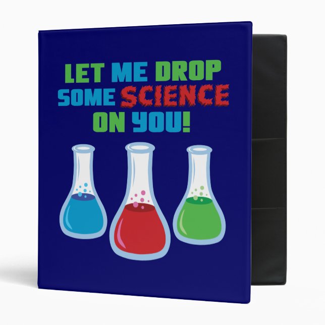 Let Me Drop Some Science On You Binder (Front/Inside)