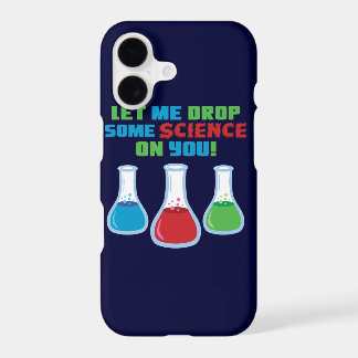 Let Me Drop Some Science On You iPhone Case