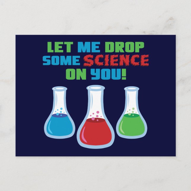 Let Me Drop Some Science On You Postcard (Front)