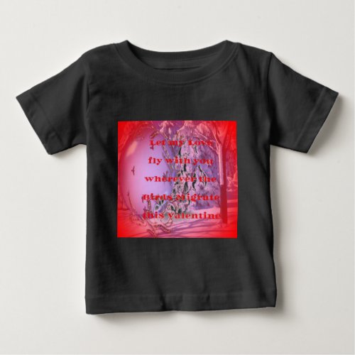 Let me fly with you to valentinepng baby T_Shirt