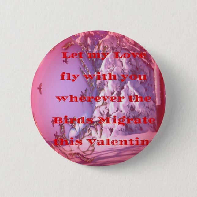 Let me fly with you to valentine.png pinback button (Front)