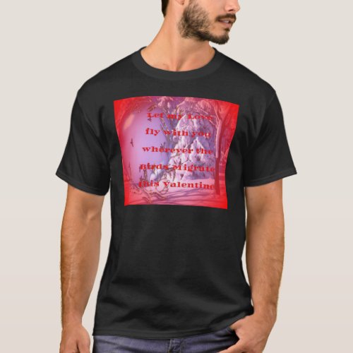 Let me fly with you to valentinepng T_Shirt