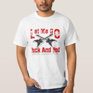 Let Me Go Rock And Roll T-Shirt