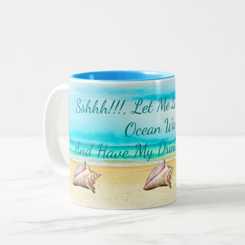 Let Me Have My Drink In Peace Beach Theme Mug