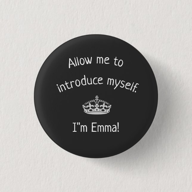 Let me introduce myself ***Emma*** Button (Front)