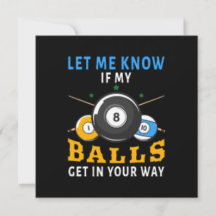 Let Me Know If My Balls Get In Your Way Invitation