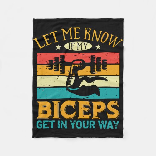 Let Me Know If My Biceps Get In Your Way Fleece Blanket