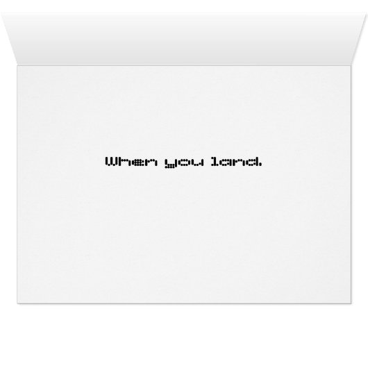 Let Me Know When you come in for a landing. (Inside Horizontal (Bottom))