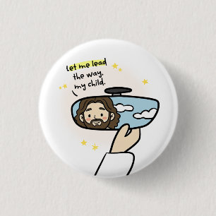 Let Me Lead the Way, My Child – Christian Faith Button