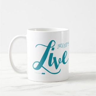 Let Me Live Mug (Teal)