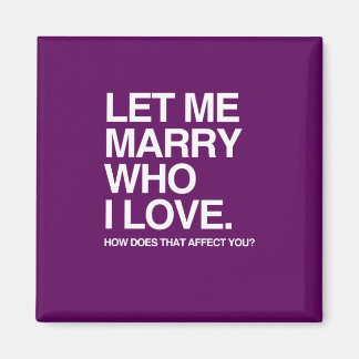 LET ME MARRY WHO I LOVE MAGNET