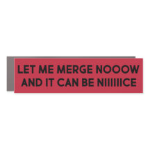 LET ME MERGE NOW AND IT CAN BE NICE - Funny