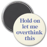 Let Me Overthink This Funny Quote | Purple Magnet at Zazzle