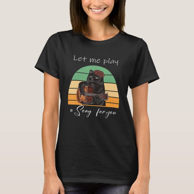 Let me play a song for you Guitar T-Shirt (Front)