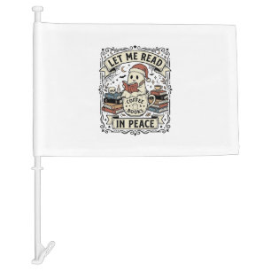 Let Me Read In Peace Ghost Book Lover Halloween De Car Flag