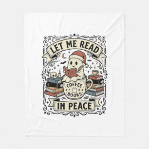 Let Me Read In Peace Ghost Book Lover Halloween De Fleece Blanket