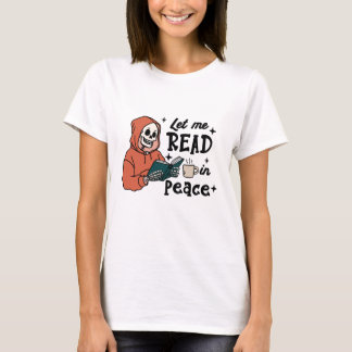 Let me read in Peace T-Shirt