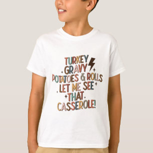 Let Me See that Casserole Funny Retro Thanksgiving T-Shirt