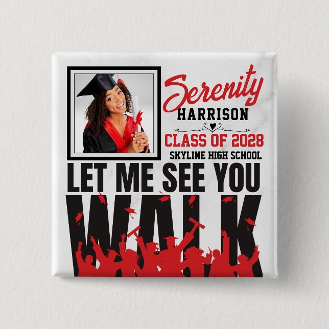 Let Me See you WALK | Red & Black Graduation Photo Button (Front)