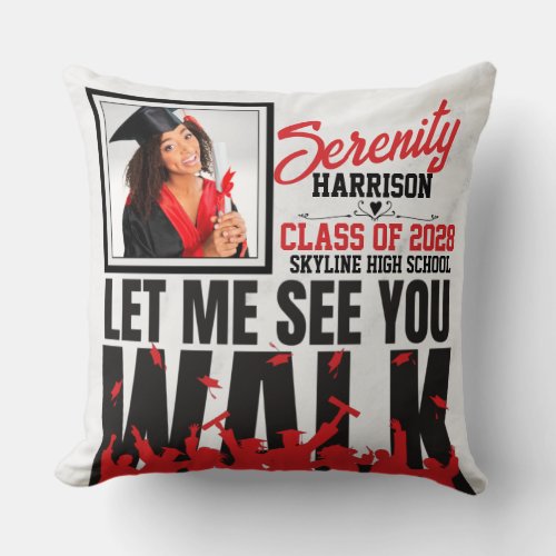 Let Me See you WALK  Red  Black Graduation Photo Throw Pillow