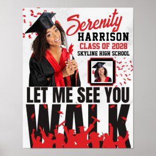 Let Me See you WALK Red & Black Graduation Poster