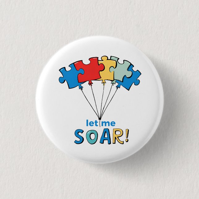Let Me Soar - Autism Awareness Puzzle Balloon Button (Front)